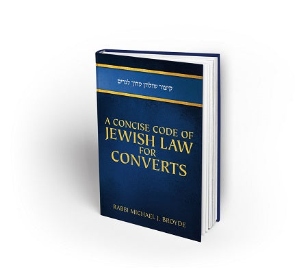 CONCISE CODE OF JEWISH LAW FOR CONVERTS