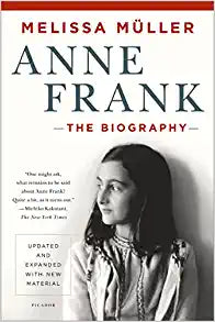 ANNE FRANK THE BIOGRAPHY